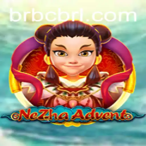 Exploring the Thrilling World of NeZhaAdvent and the Innovating Aspect of BCBRL